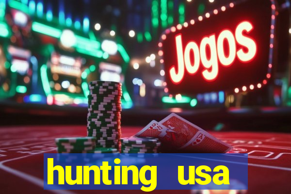 hunting usa dinheiro infinito